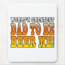 Funny Baby Showers Worlds Greatest Dad to Be Mouse Pads