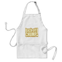 Funny Back Off Chump T-shirts Gifts Aprons