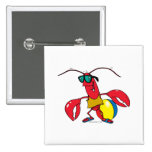 funny beach going  lobster cartoon pins