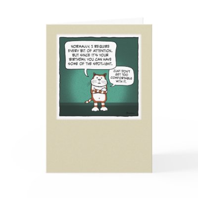 Funny birthday card: Cat Spotlight by chuckink