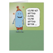 Funny birthday card: Getting Better