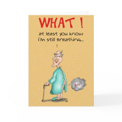 Funny Birthday Cards: Old Fart by nopolymon