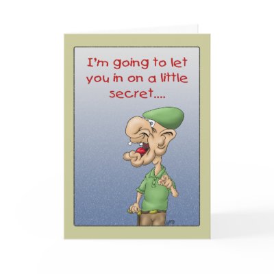 Funny Birthday Cards: The Secret by nopolymon