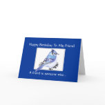 Funny Birthday Friend - Blue Jay Bird, Nature cards