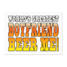 Funny Birthdays Parties Worlds Greatest Boyfriend Stretched Canvas Prints