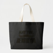 Funny Black Moustache - May the Stache be with you Tote Bag