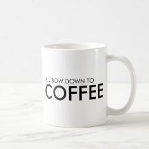 Funny Bow Down To Coffee Mug