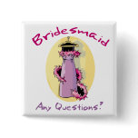 Funny Bridesmaid Gifts Button