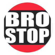 Funny BROSTOP Anti Brostep Dubstep