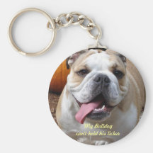 Funny Bulldog Can't Hold His Licker Key Chains