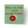 Funny C-Diff Nurse T-Shirts & Gifts Buttons
