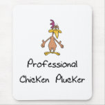 Funny Chicken Plucker Mouse Pad.