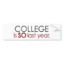 Funny College Grad Bumper Sticker