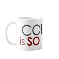 Funny College Grad Coffee Mugs