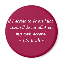 Funny Composer Quotes - Bach magnets