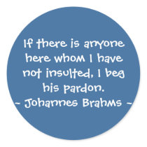 Funny Composer Quotes - Brahms stickers