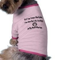 Funny Composer Quotes - Jelly Roll Morton pet clothing