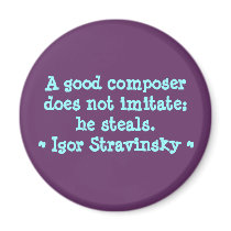Funny Composer Quotes Magnet - Stravinsky