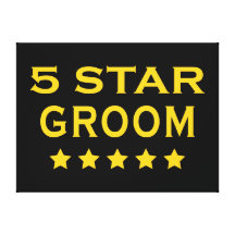 Funny Cool Gifts : Five Star Groom Stretched Canvas Prints
