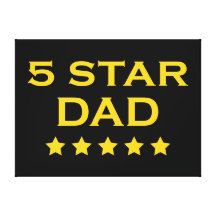 Funny Cool Gifts for Dads : Five Star Dad Canvas Prints