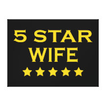 Funny Cool Gifts for Wives : Five Star Wife Stretched Canvas Prints