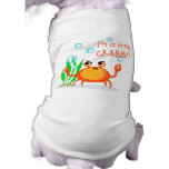 Funny Crabby Puppy Dog Dog Tee Shirt
