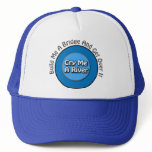 Funny Cry Me A River, Build Me a Bridge Trucker Hat