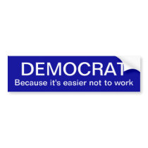 Funny DEMOCRAT Bumper Sticker bumper stickers