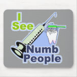 Funny Dentists and Hygienists Mousepad