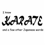 Funny Design. I know Karate + other Japanese Words Photo Cutout