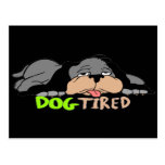 Funny Dog Tired T-shirts Gifts Postcard