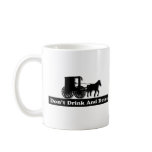 Funny Don't Drink and Drive Coffee Mugs