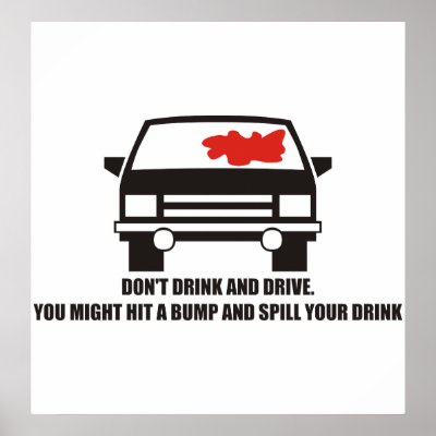 Funny - Don't drink and drive Poster by BadassTees