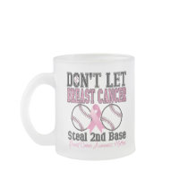 Funny Dont Let Breast Cancer Steal 2nd Base Mug