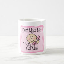 Funny Don't Make Me Call Mimi Coffee Mug