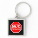 Funny dyslexic sign key chain
