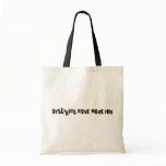 Funny - Dyslexics have more fnu Canvas Bag