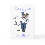 Funny Elopement "Oooh, yeah!   We DID it!" Cards