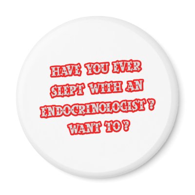 Funny Endocrinologist Pick-Up Line by Endocrinologist