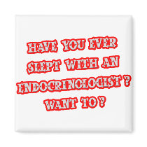 Funny Endocrinologist Pick-Up Line Refrigerator Magnet