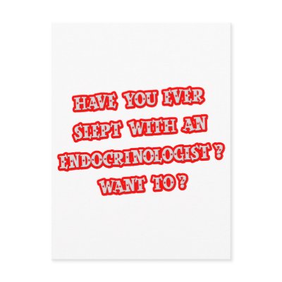 Funny Endocrinologist Pick-Up Line by Endocrinologist
