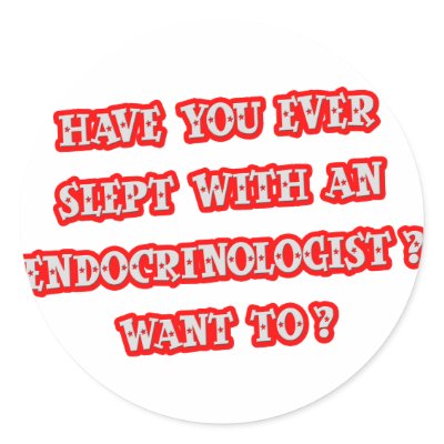 Funny Endocrinologist Pick-Up Line by Endocrinologist