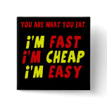 Funny Fast Cheap Easy T-shirts Gifts Button