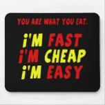 Funny Fast Cheap Easy T-shirts Gifts Mouse Pads