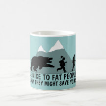 Funny fat joke coffee mug