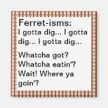 Funny Ferret-ism Quotes Refrigerator Magnet