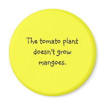 Funny Filipino Proverb Magnet - Tomato Plant