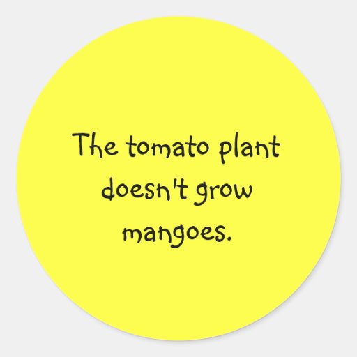 Funny Filipino Proverb Sticker - Tomato Plant