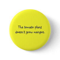 Funny Filipino Proverb - Tomato Plant & Mangoes buttons