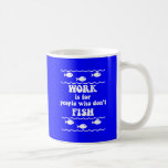 Funny fishing saying mugs
